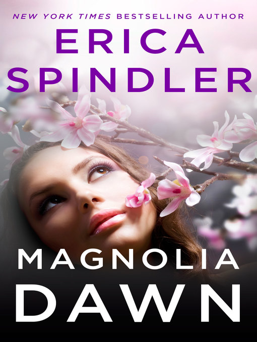 Title details for Magnolia Dawn by Erica Spindler - Wait list